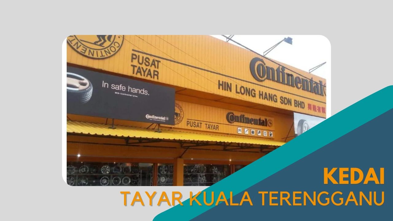 imej Cover Kedai Tayar Kuala Terengganu Cover Kedai Tayar Kuala Terengganu