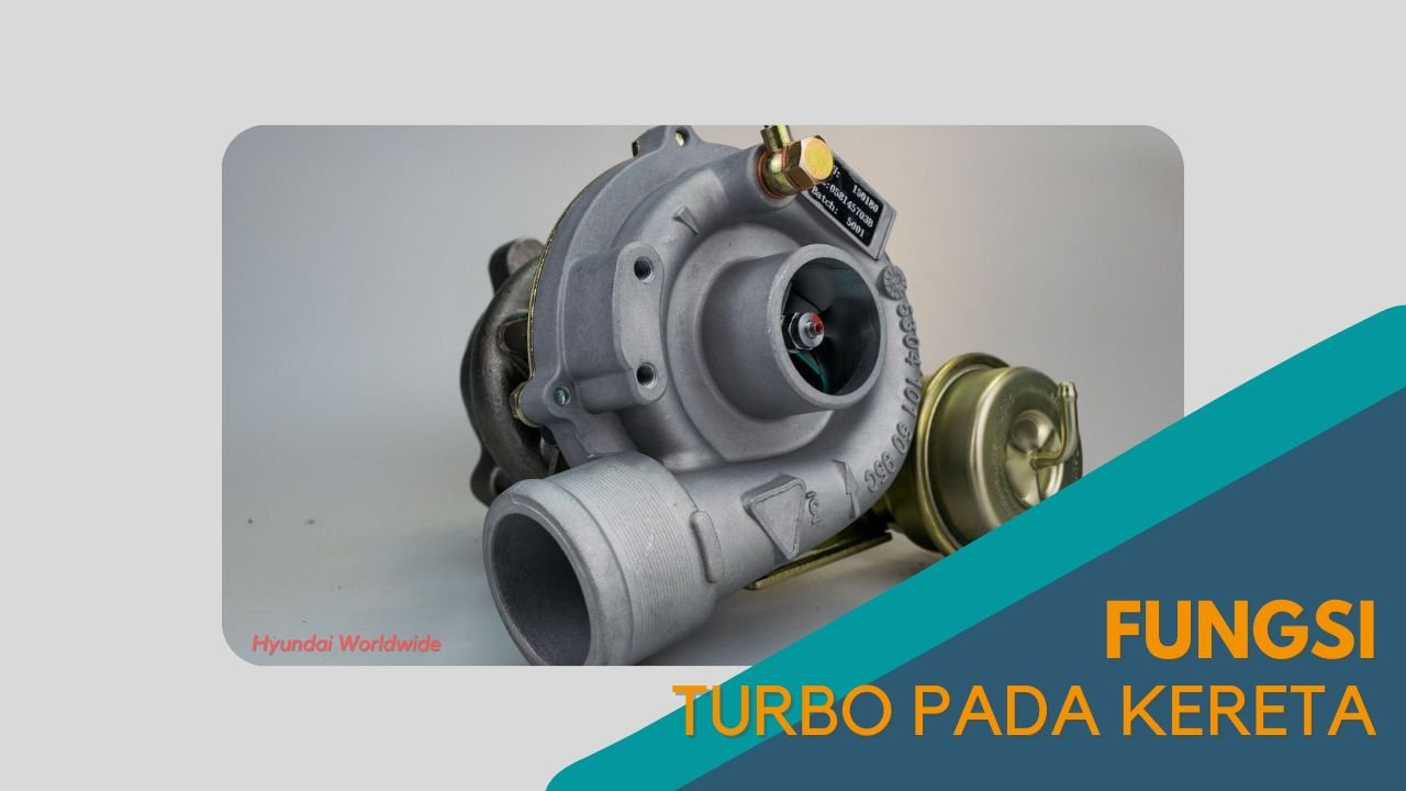 imej Cover Fungsi Turbo pada Kereta Cover Fungsi Turbo pada Kereta