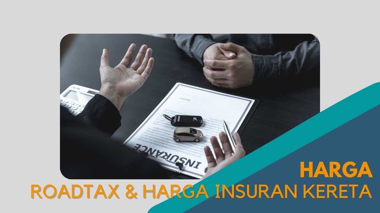 imej Cover Harga Roadtax dan Harga Insuran Kereta Cover Harga Roadtax dan Harga Insuran Kereta