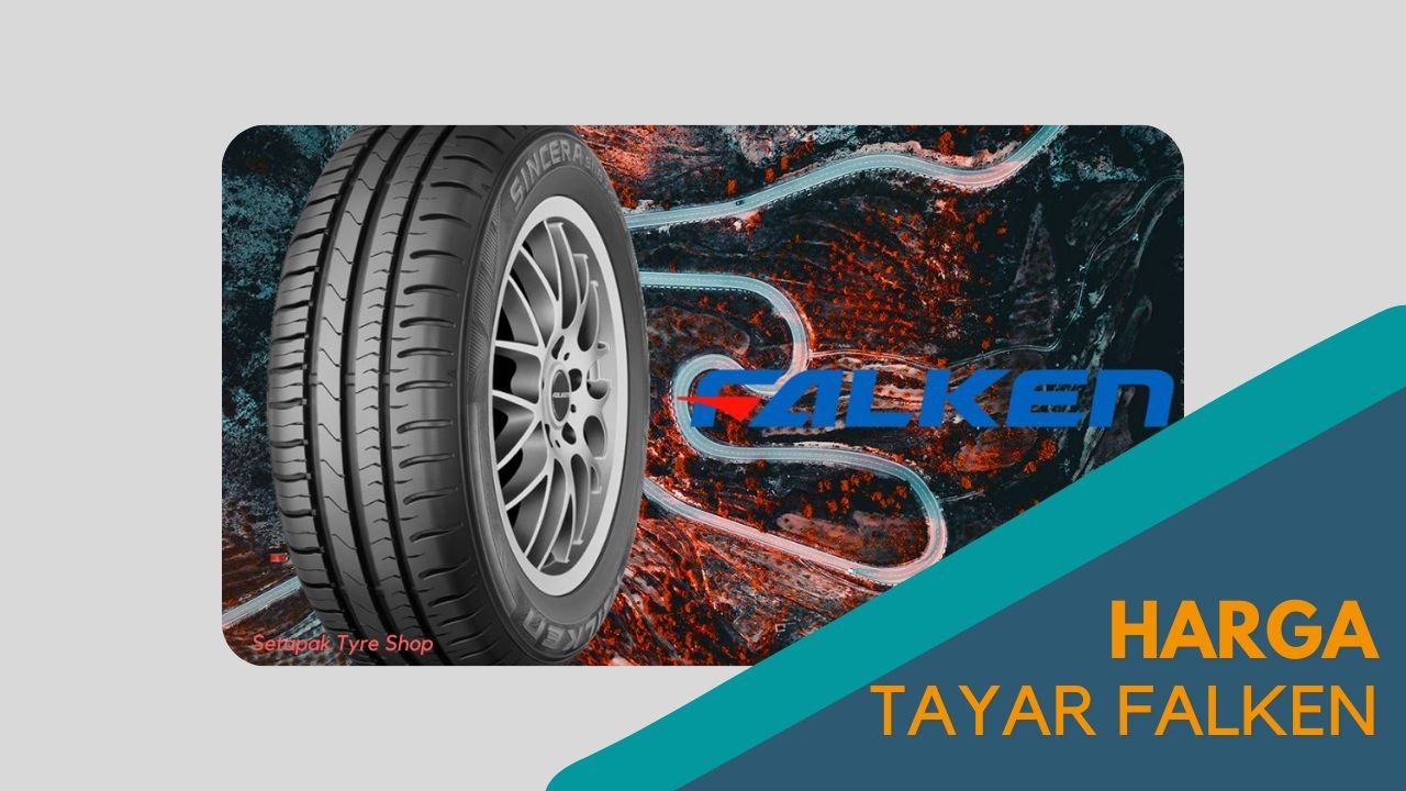 imej Cover Harga Tayar Falken Cover Harga Tayar Falken